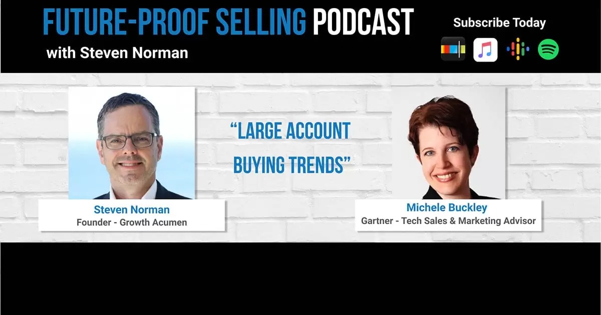 Michele Buckley from Gartner on large account buying trends Growth Acumen