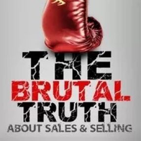 Brutal-Truth-About-Sales-and-Selling